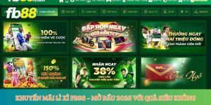 Khuyến M&atilde;i L&igrave; X&igrave; FB88 - Mở Đầu 2025 Với Qu&agrave; Si&ecirc;u Khủng